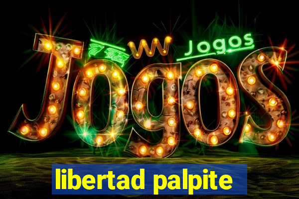 libertad palpite